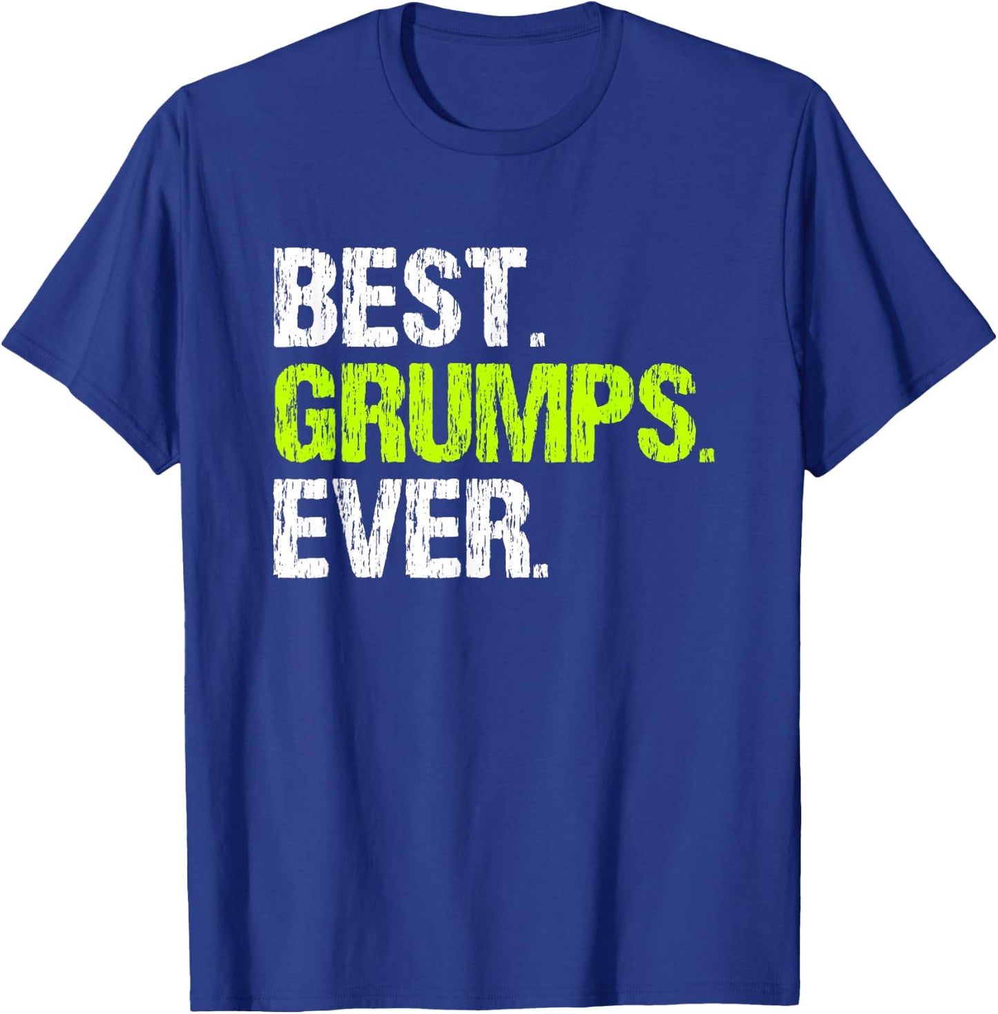 Family Cool Funny Best Grumps Ever T-Shirt - T-Shirt | Royal