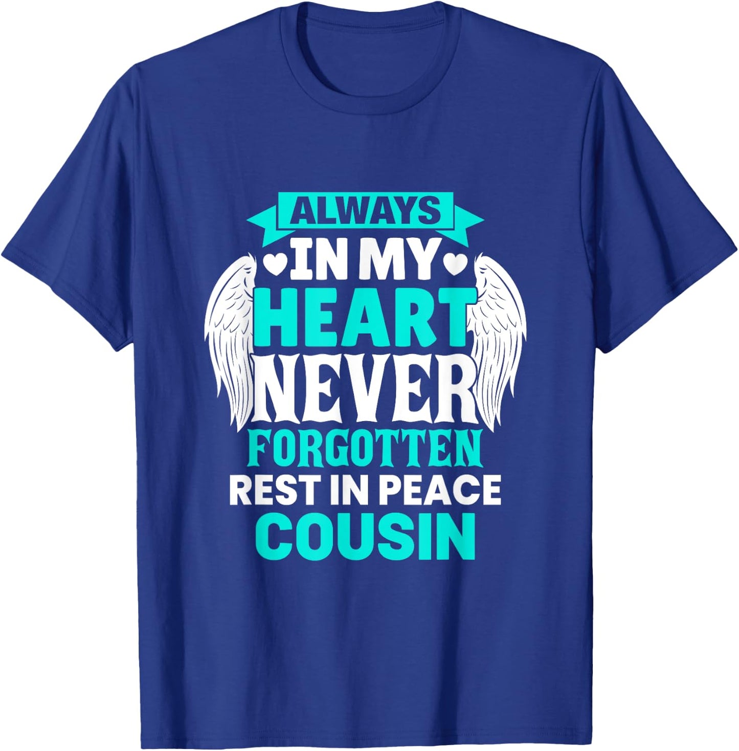 Cousin In Heaven Family Member Memorial T-Shirt - T-Shirt | Royal