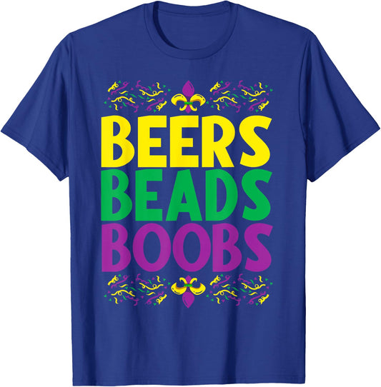 Beers Beads Boobs - Mardi Gras Celebration Carnival Costume T-Shirt - T-Shirt | Royal