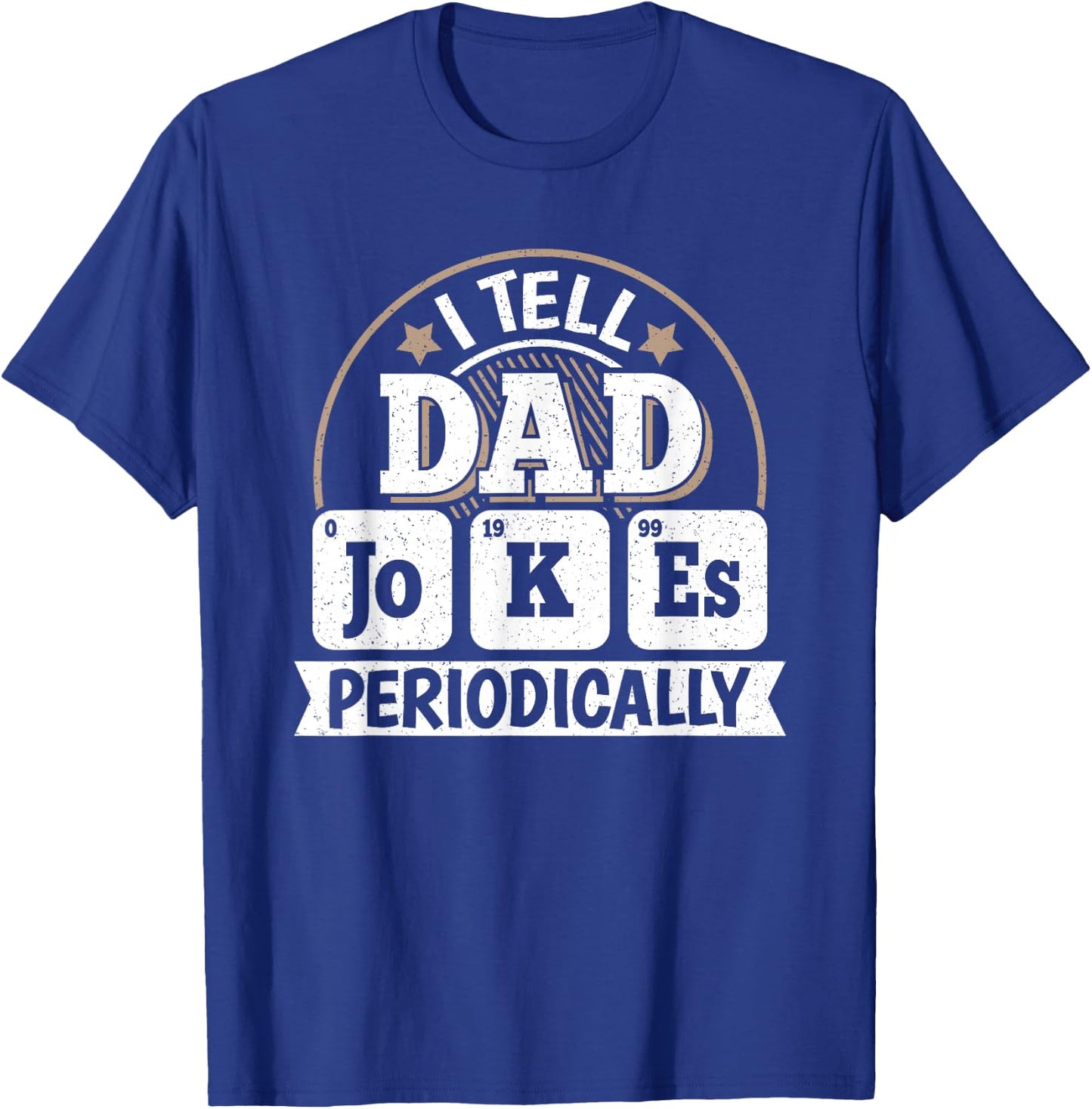 Funny Dad Saying Graphic Vintage Dad Jokes Periodically T-Shirt - T-Shirt | Royal