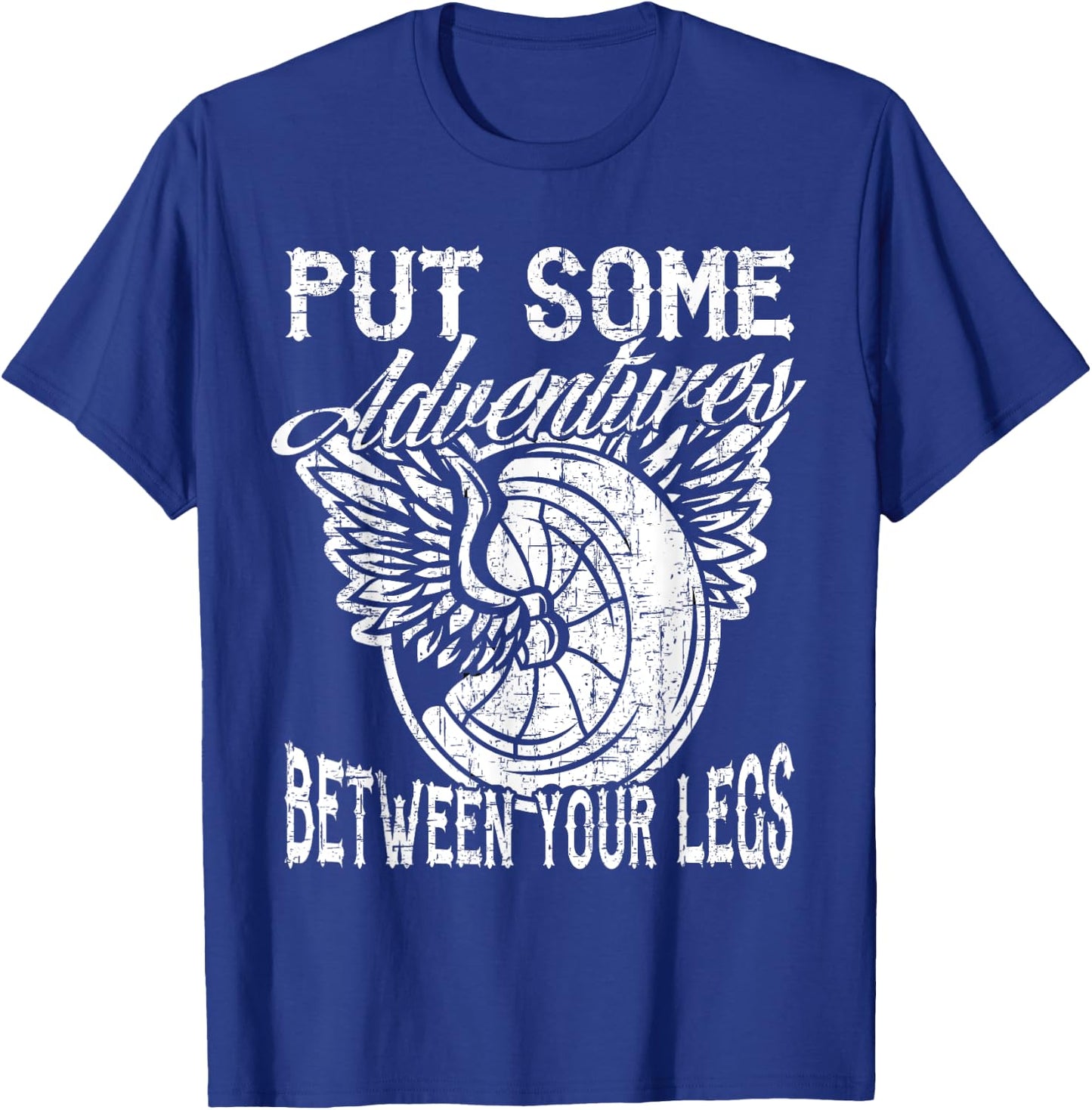 Motorcycle Put Some Adventure Between Your Legs Biker Humor T-Shirt - T-Shirt | Royal