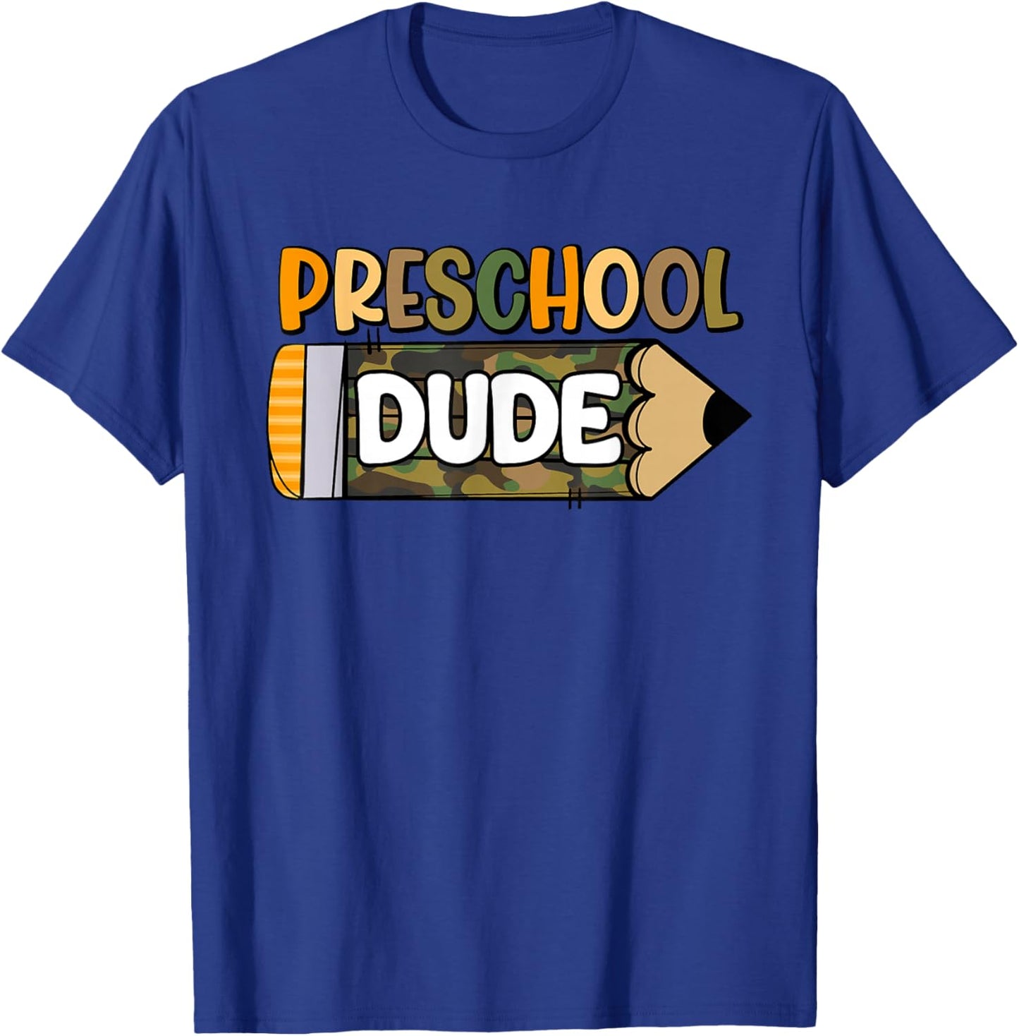 Preschool Dude Boys Camouflage Camo Pencil 1st Day of School T-Shirt - T-Shirt | Royal