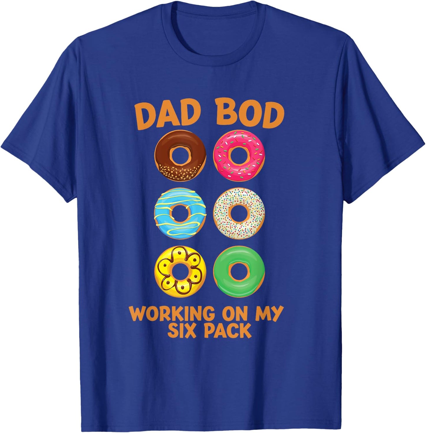 Dad Bod Working On My Six Pack donut funny father's day T-Shirt - T-Shirt | Royal