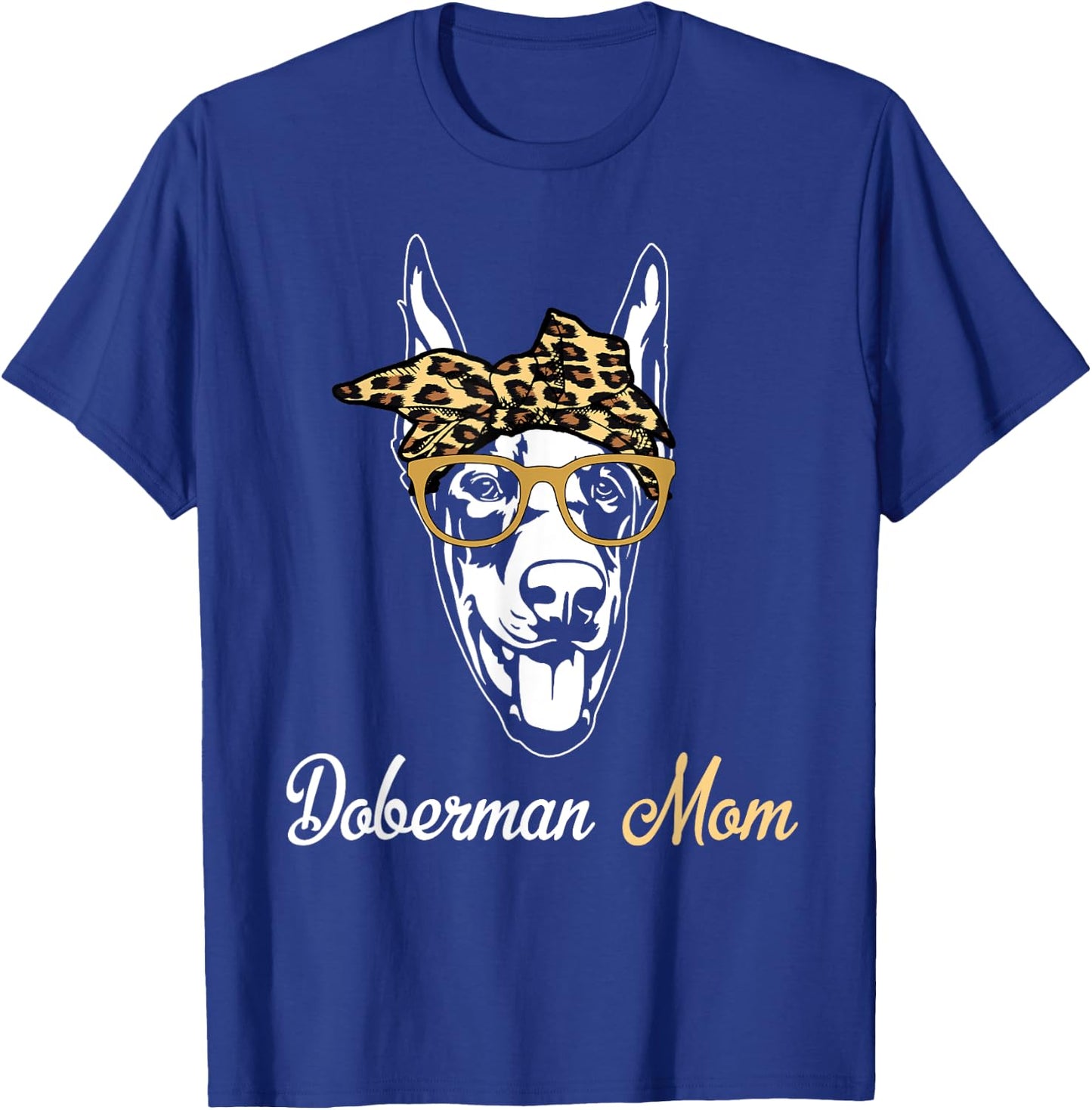 Birthday and Mother's day Gift-Doberman Mom T-Shirt - T-Shirt | Royal