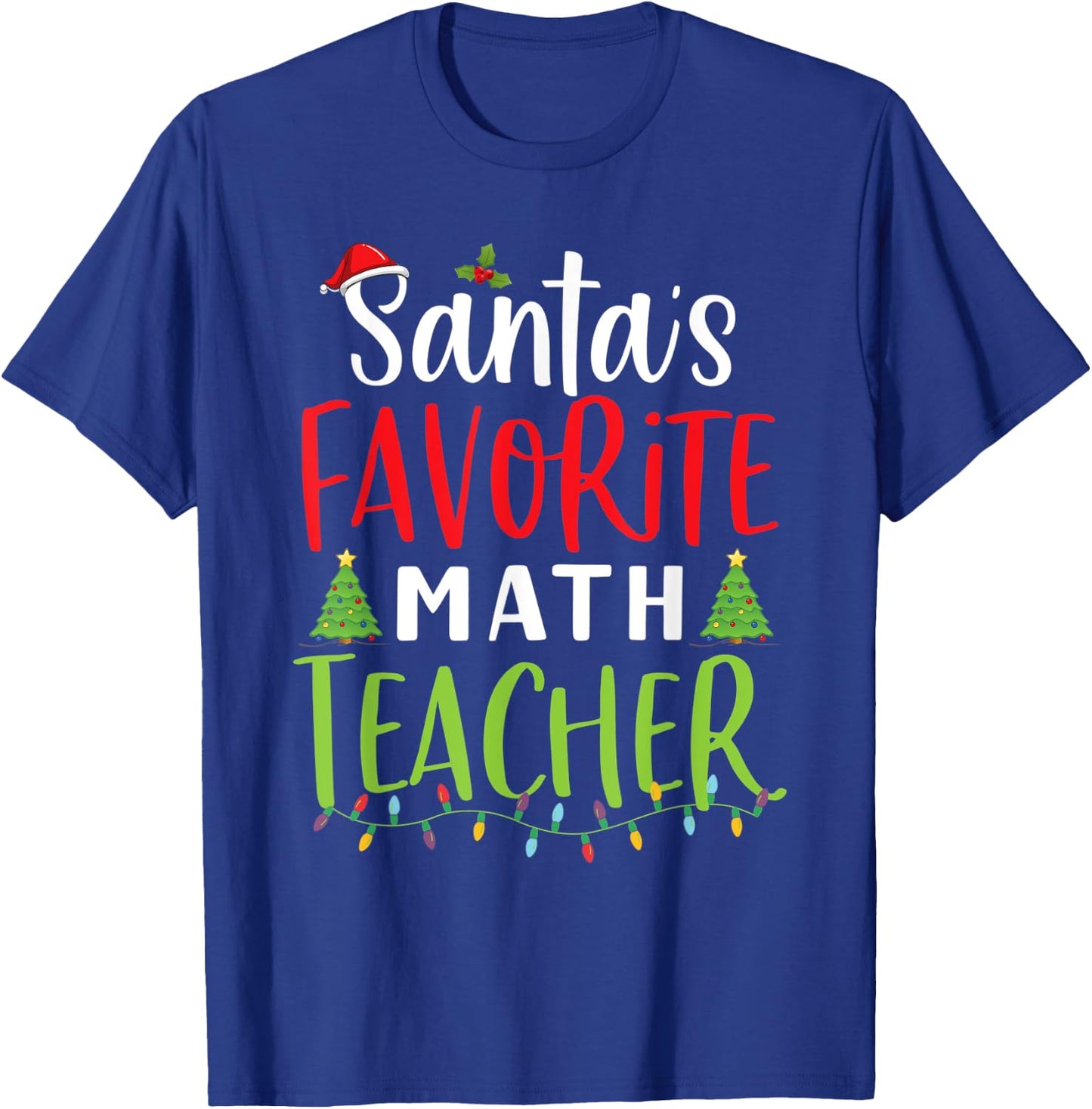 Santa's Favorite math Teacher Santa hat School Christmas Men Women T-Shirt - T-Shirt | Royal