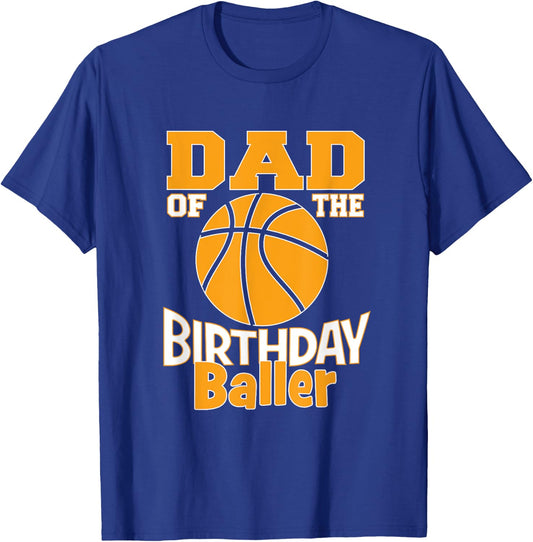 Dad Of The Birthday Baller Basketball Themed Party T-Shirt - T-Shirt | Royal