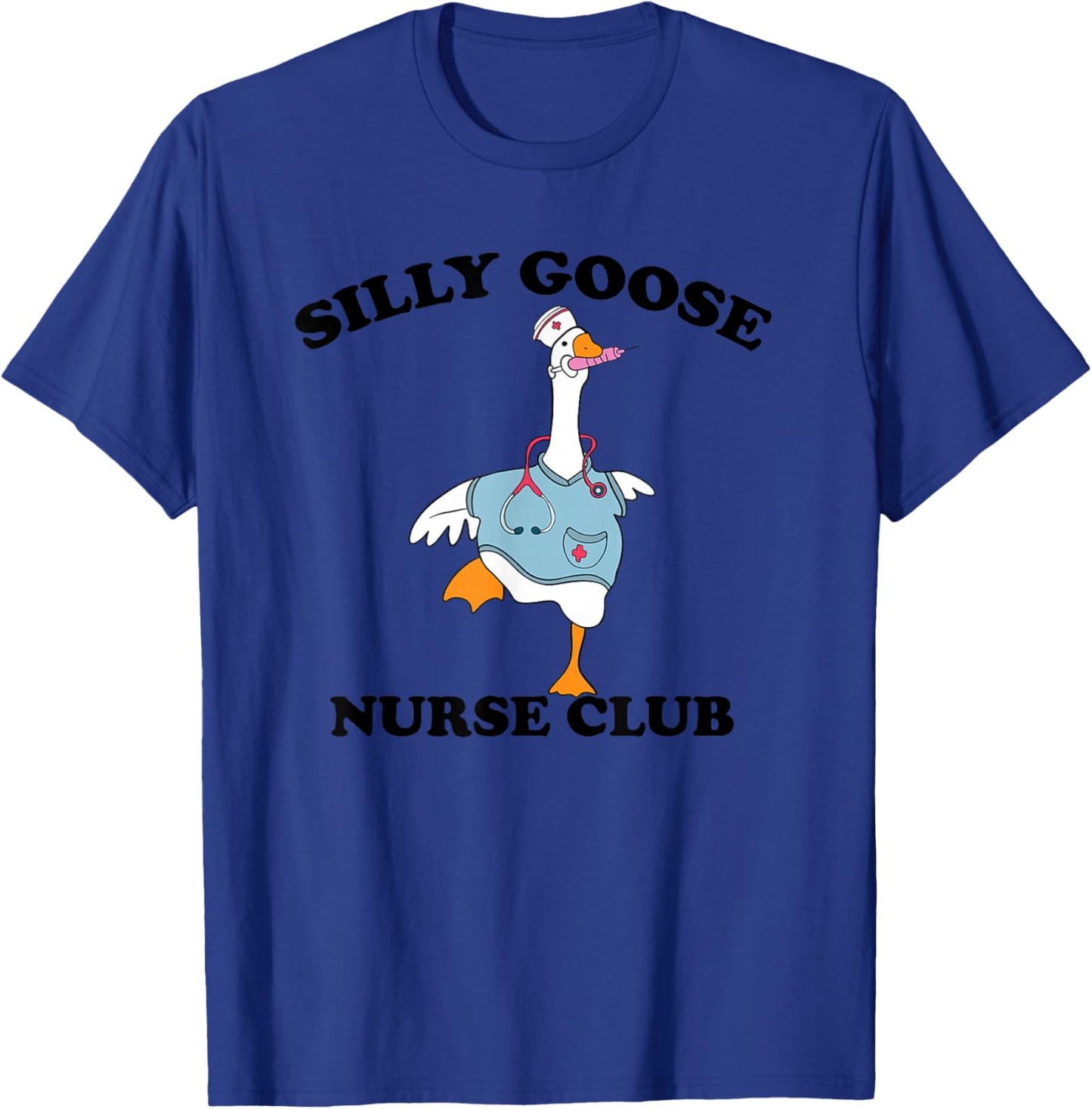 Funny Silly Goose Nurse Club School Nurse Student Graduation T-Shirt - T-Shirt | Royal