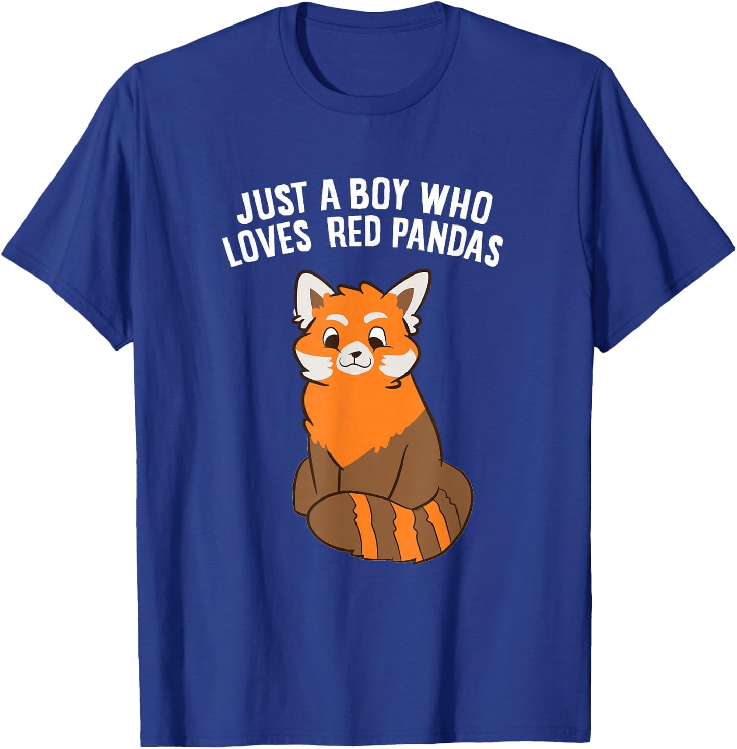Just a Boy Who Loves Red Pandas T-Shirt - T-Shirt | Royal