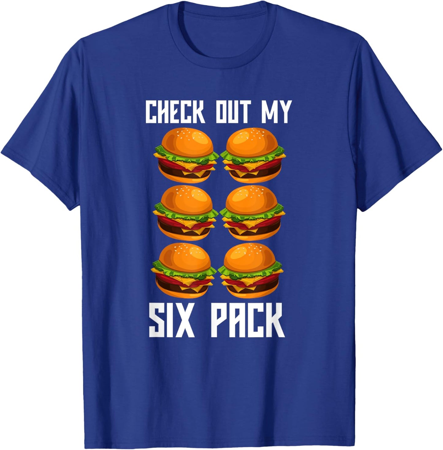 Check Out My Six Pack Burger Shirt Funny Gym T-Shirt - T-Shirt | Royal