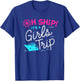 Oh Ship It's a Girls Trip Cruise T-Shirt - T-Shirt | Royal