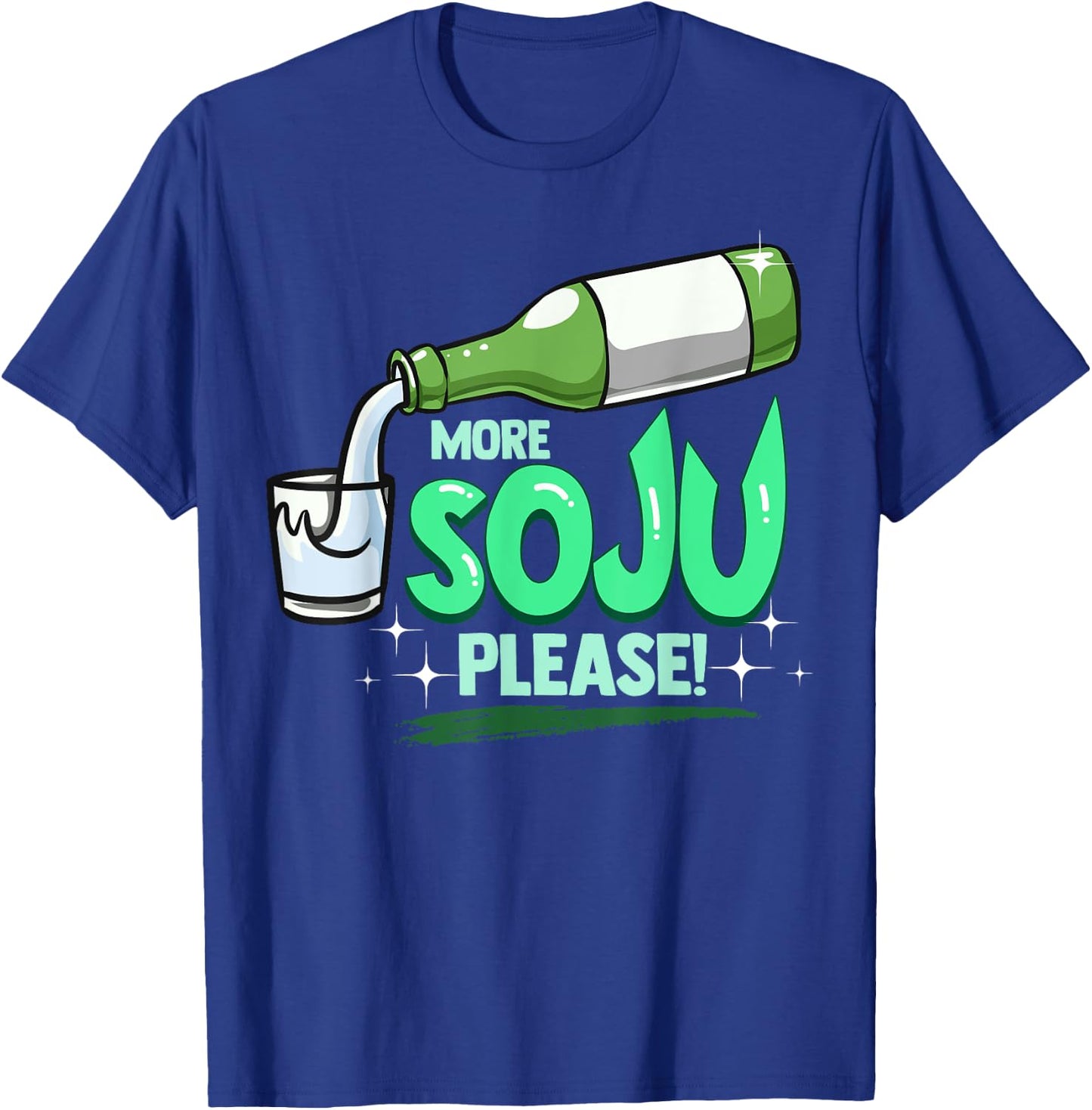 Funny Soju More Soju Please Korean Drink T-Shirt - T-Shirt | Royal
