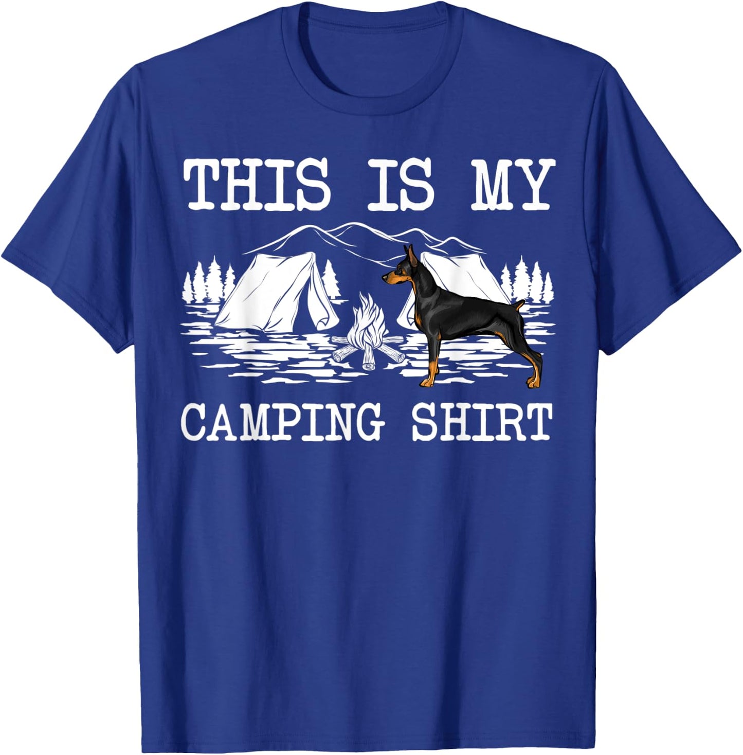 Campfire Doberman Pinscher Dog This Is My Camping T-Shirt - T-Shirt | Royal