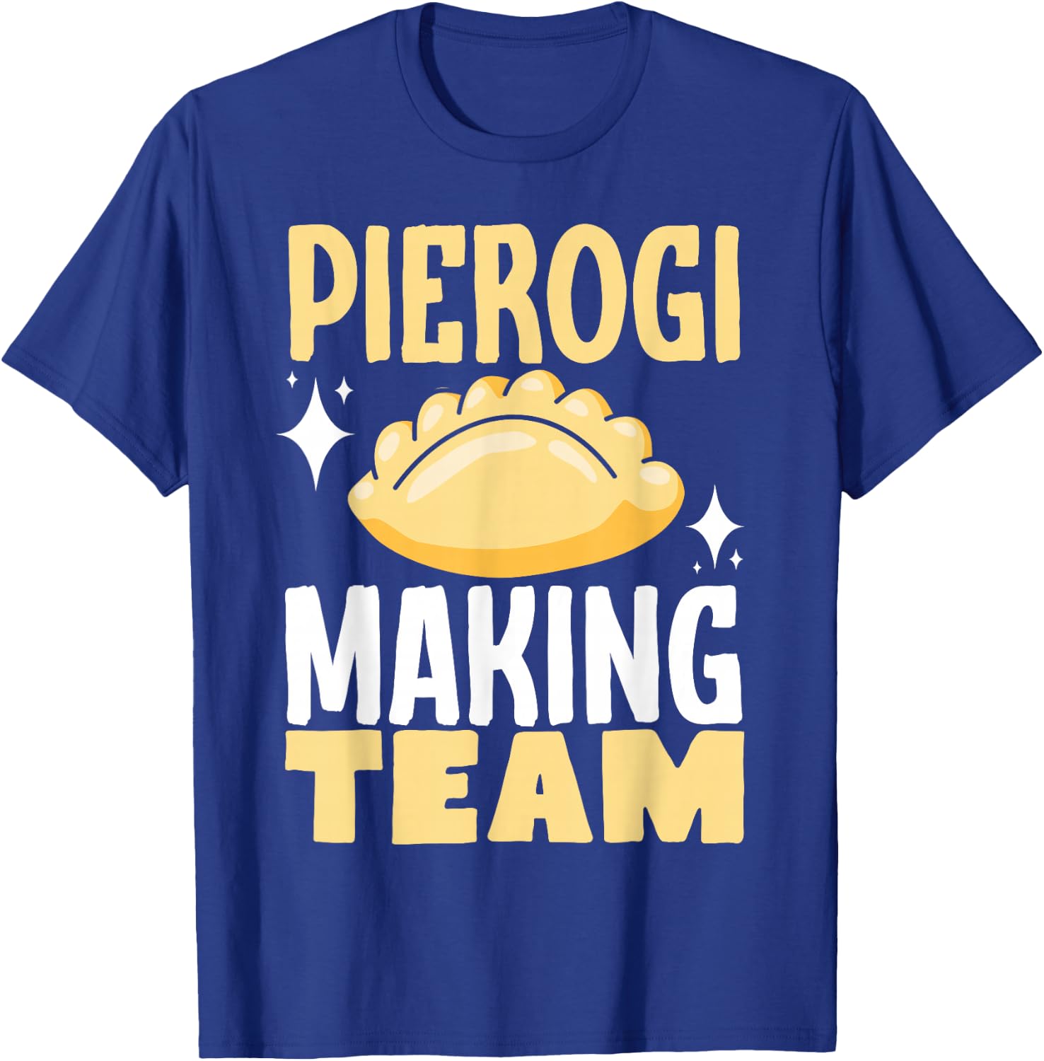 Pierogi Making Team T-Shirt - T-Shirt | Royal