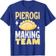Pierogi Making Team T-Shirt - T-Shirt | Royal