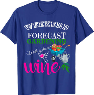 Weekend Forecast Gardening with Chance of Wine Garden Lover T-Shirt - T-Shirt | Royal
