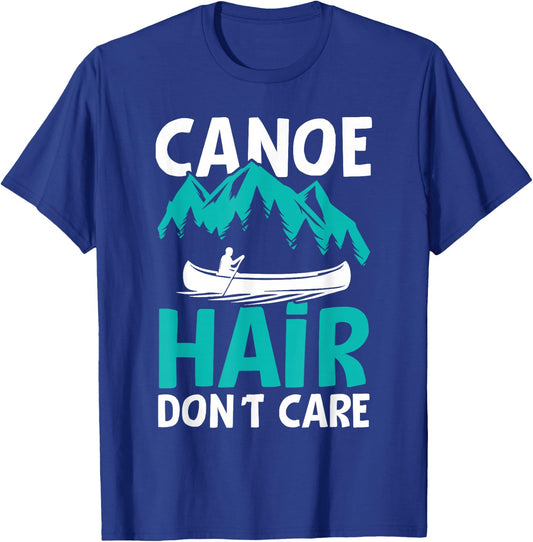 Funny Canoe Hair Don't Care Camping Hiking Outdoors T-Shirt - T-Shirt | Royal