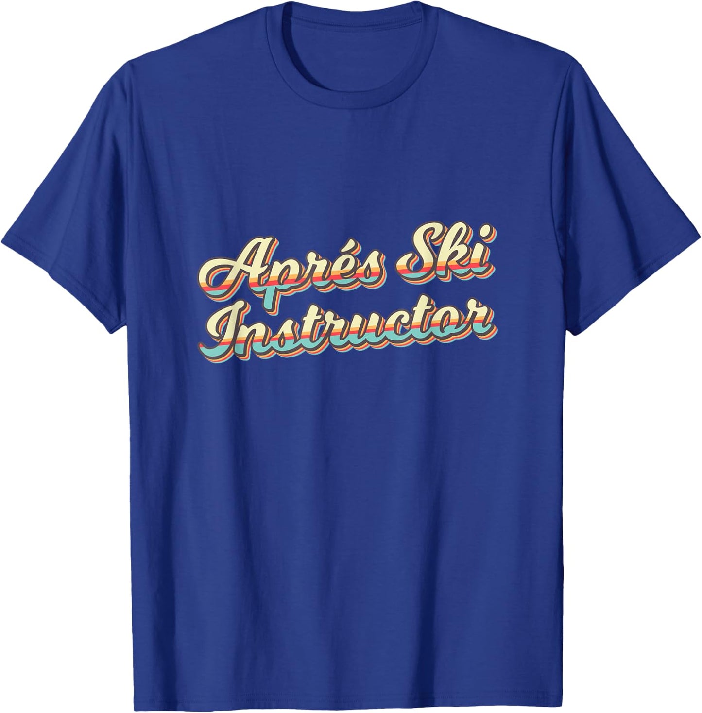 Apres Ski Instructor 70s Ski 80s Apre Funny Snowboard T-Shirt - T-Shirt | Royal