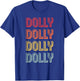 DOLLY Gift Name Personalized Retro Vintage 80s 90s Birthday T-Shirt - T-Shirt | Royal