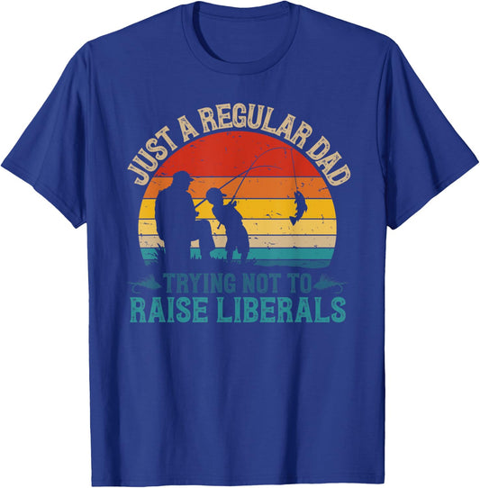 Vintage Fishing Regular Dad Trying Not To Raise Liberals T-Shirt - T-Shirt | Royal