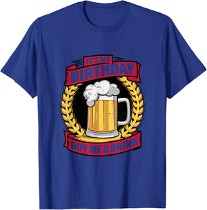 It's My Birthday Buy Me A Drink Funny Birthday Drinking T-Shirt - T-Shirt | Royal