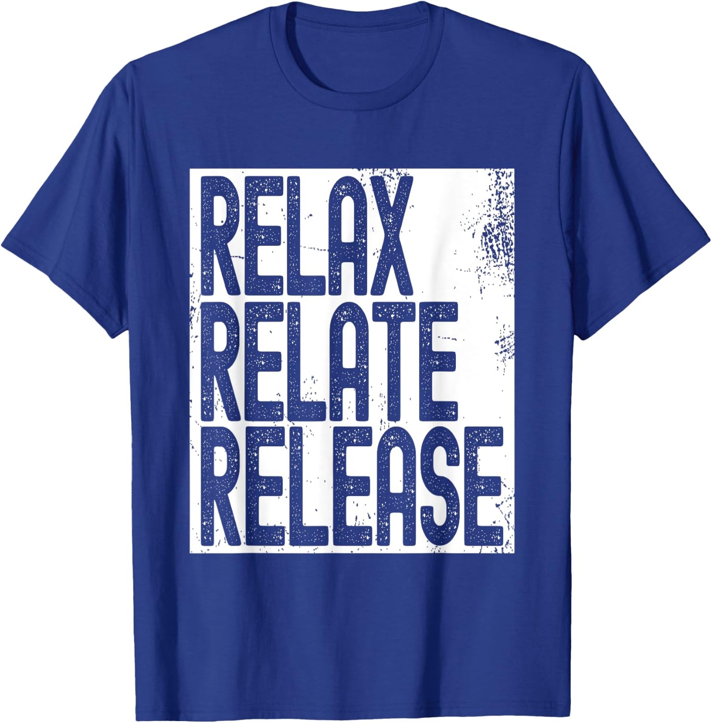 Relax Relate Release T-Shirt - T-Shirt | Royal