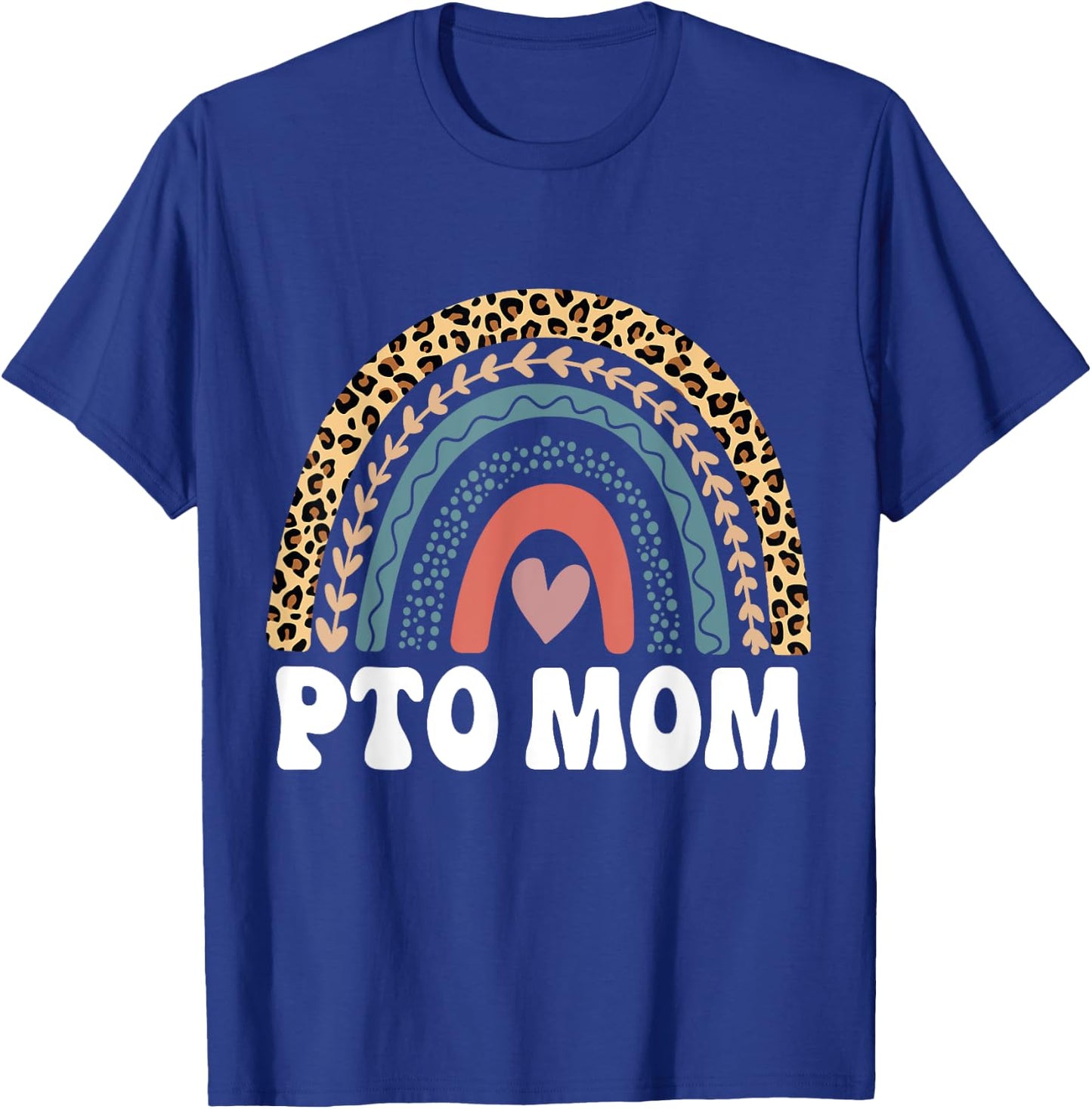PTO Mom Rainbow Volunteer Mothers Appreciation T-Shirt - T-Shirt | Royal
