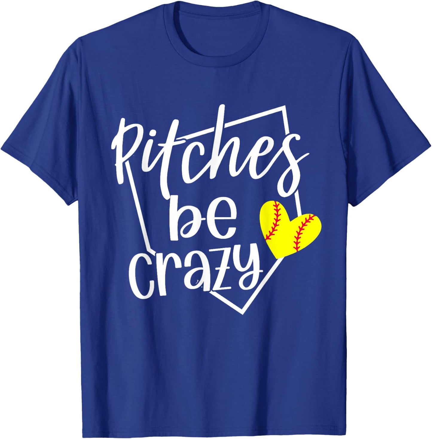 Softball Player Pitches Be Crazy Funny Softball Pitcher T-Shirt - T-Shirt | Royal