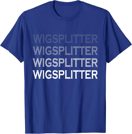 Wig Splitter Wigsplitter Prison Country Redneck MMA Party T-Shirt - T-Shirt | Royal