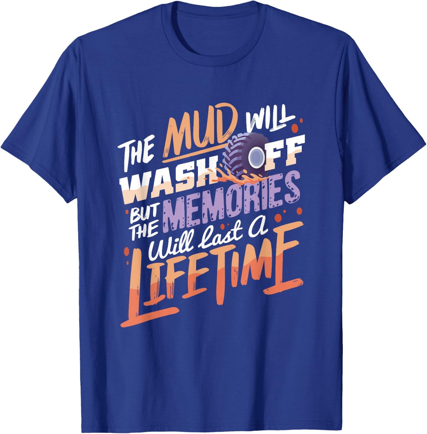 Mud Will Wash Off I Offroad Mud Bogging ATV Quad Biking T-Shirt - T-Shirt | Royal