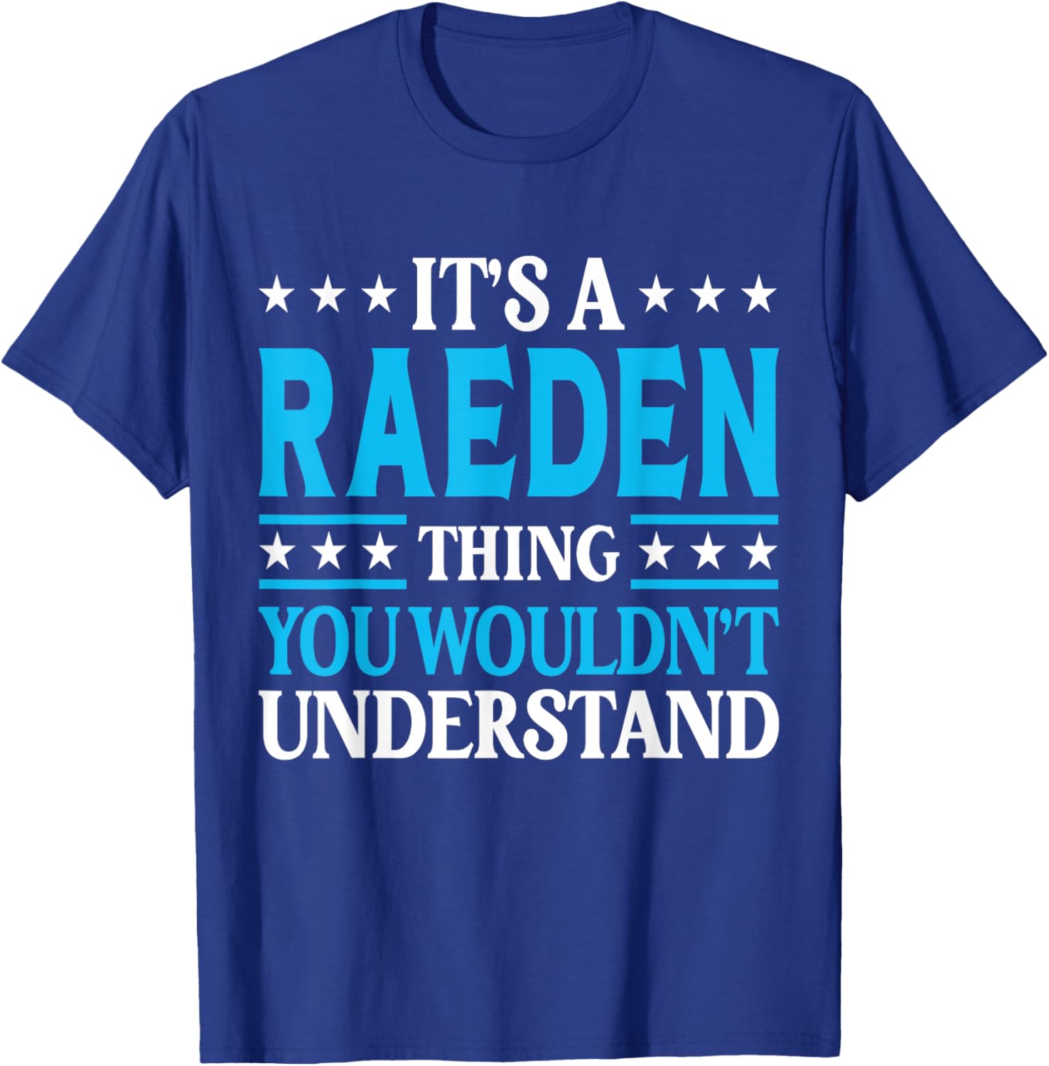 It's A Raeden Thing Wouldn't Understand Personal Name Raeden T-Shirt - T-Shirt | Royal