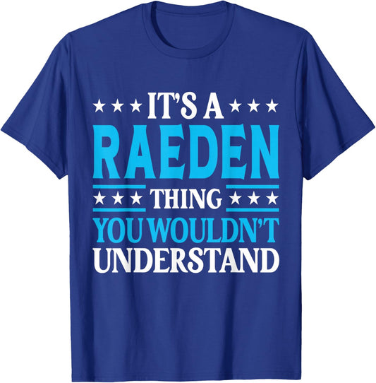 It's A Raeden Thing Wouldn't Understand Personal Name Raeden T-Shirt - T-Shirt | Royal
