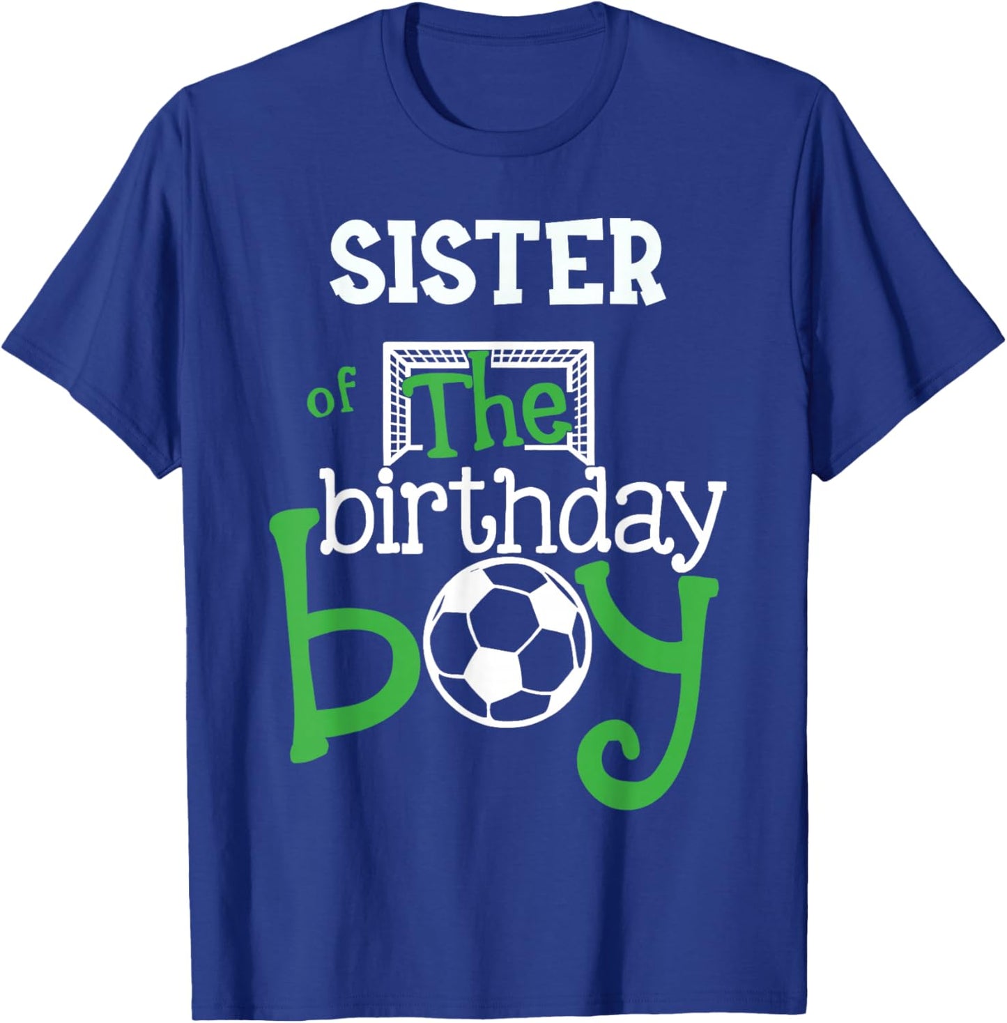 Sister of The Birthday Boy Soccer Player Matching Family T-Shirt - T-Shirt | Royal