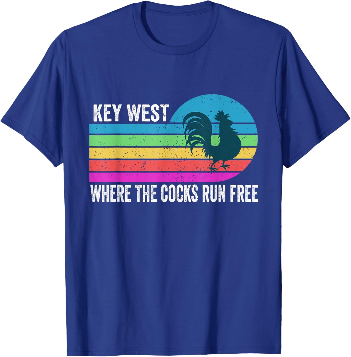 Funny Key West Rooster where the cocks run free T-Shirt - T-Shirt | Royal