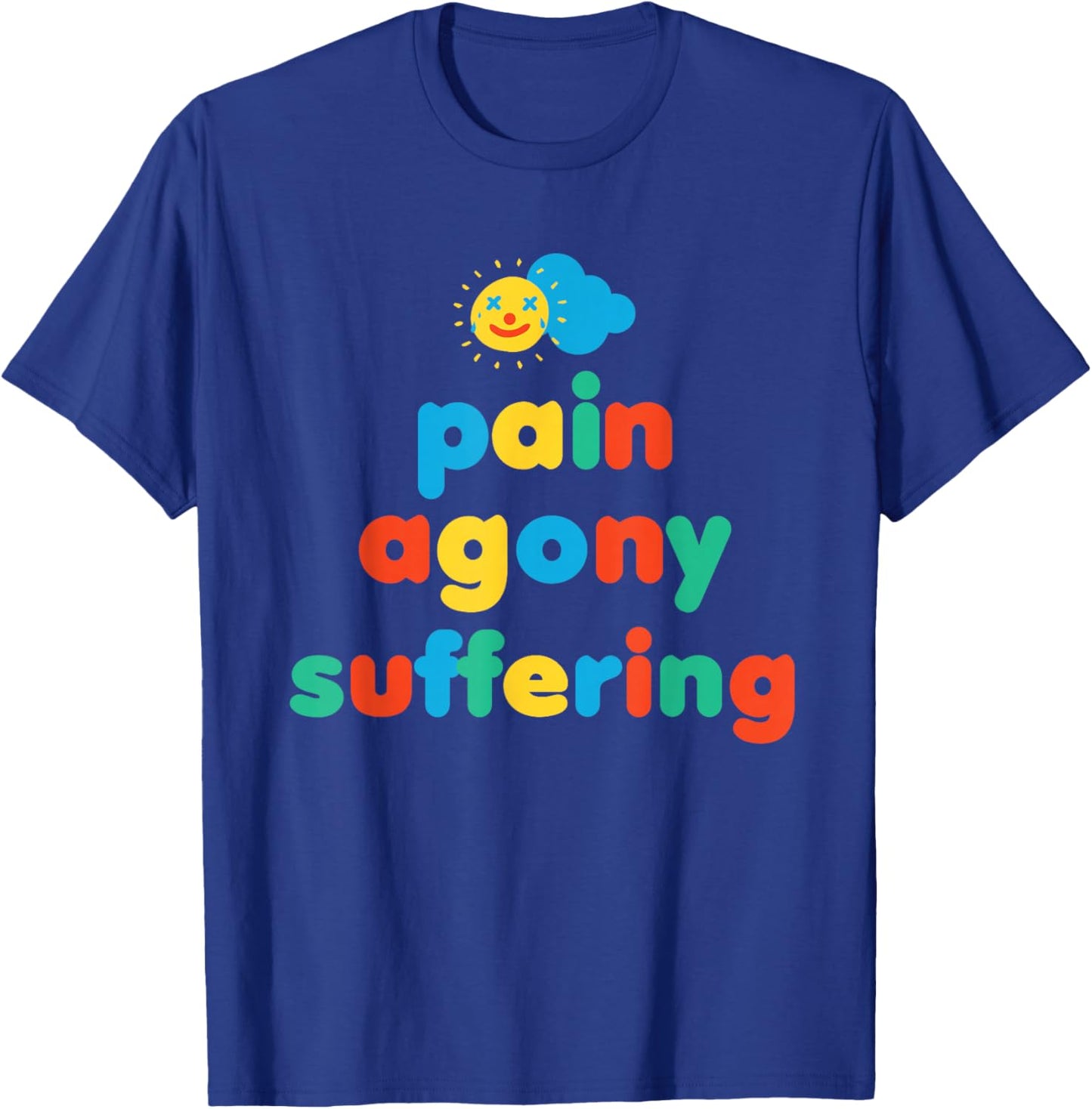 Pain Kidcore Clowncore Weirdcore Aesthetic T-Shirt - T-Shirt | Royal