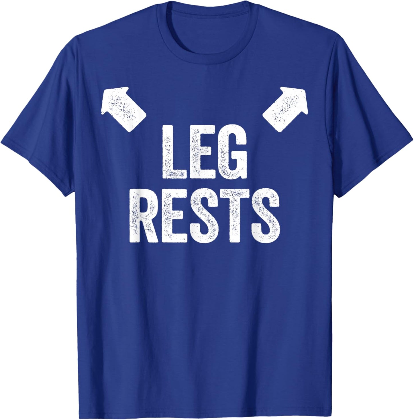 Leg Rests Shirt Adult Humor Dad Joke T-Shirt - T-Shirt | Royal