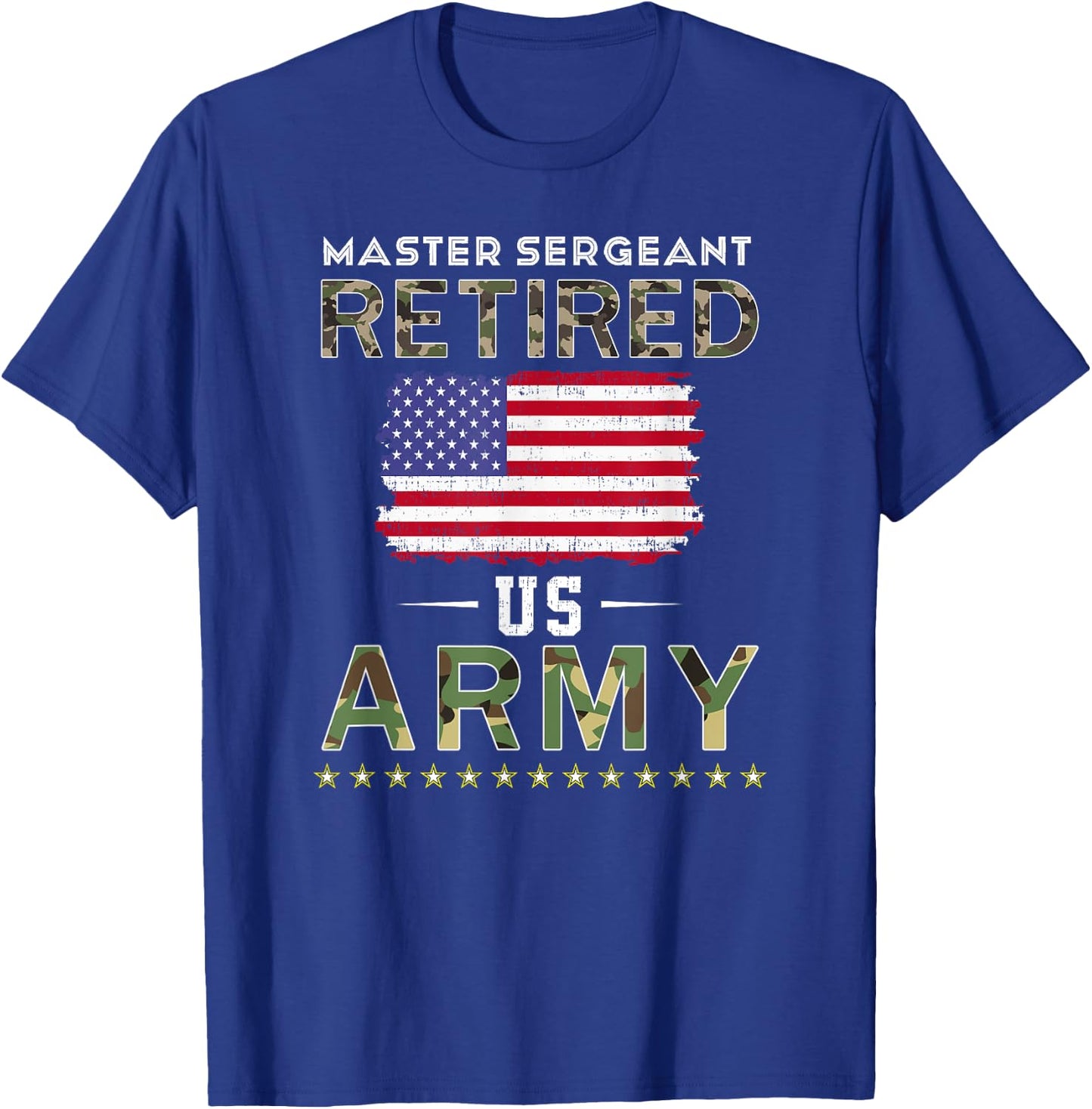 Master Sergeant Retired Army Military Retirement Army T-Shirt - T-Shirt | Royal
