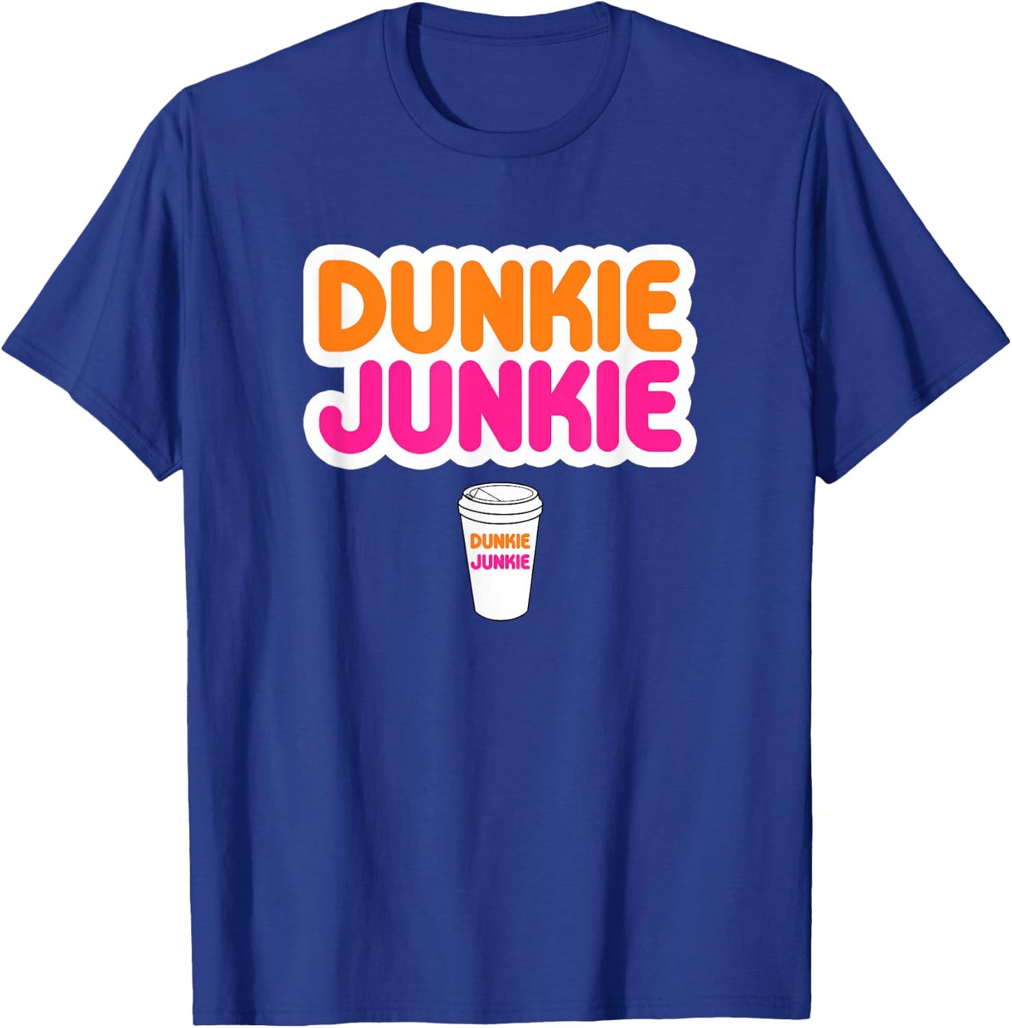 Funny Dunkie Junkie Coffee Love Funny Coffee Saying T-Shirt - T-Shirt | Royal