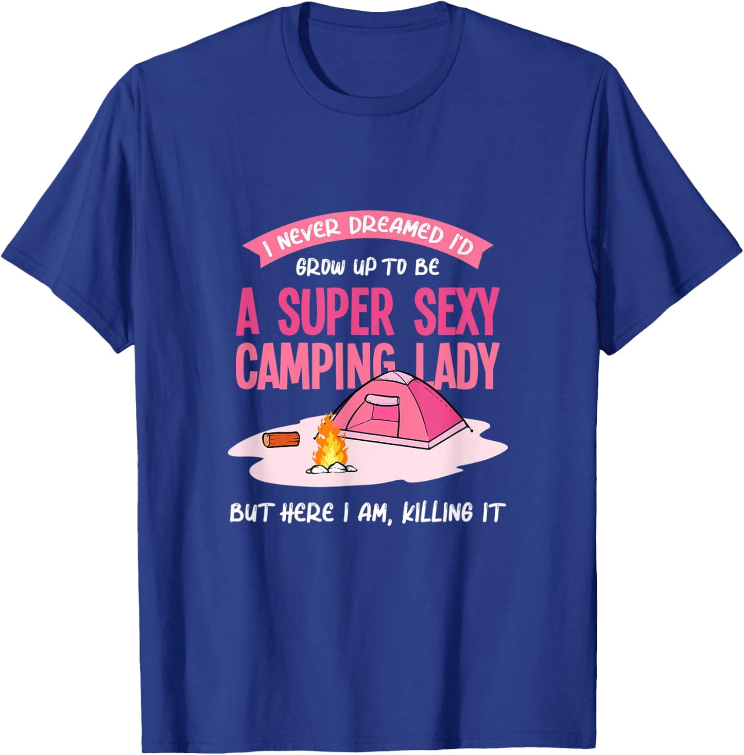 Camping Lady Accessories Encampment Woman Wife Tent Tenting T-Shirt - T-Shirt | Royal