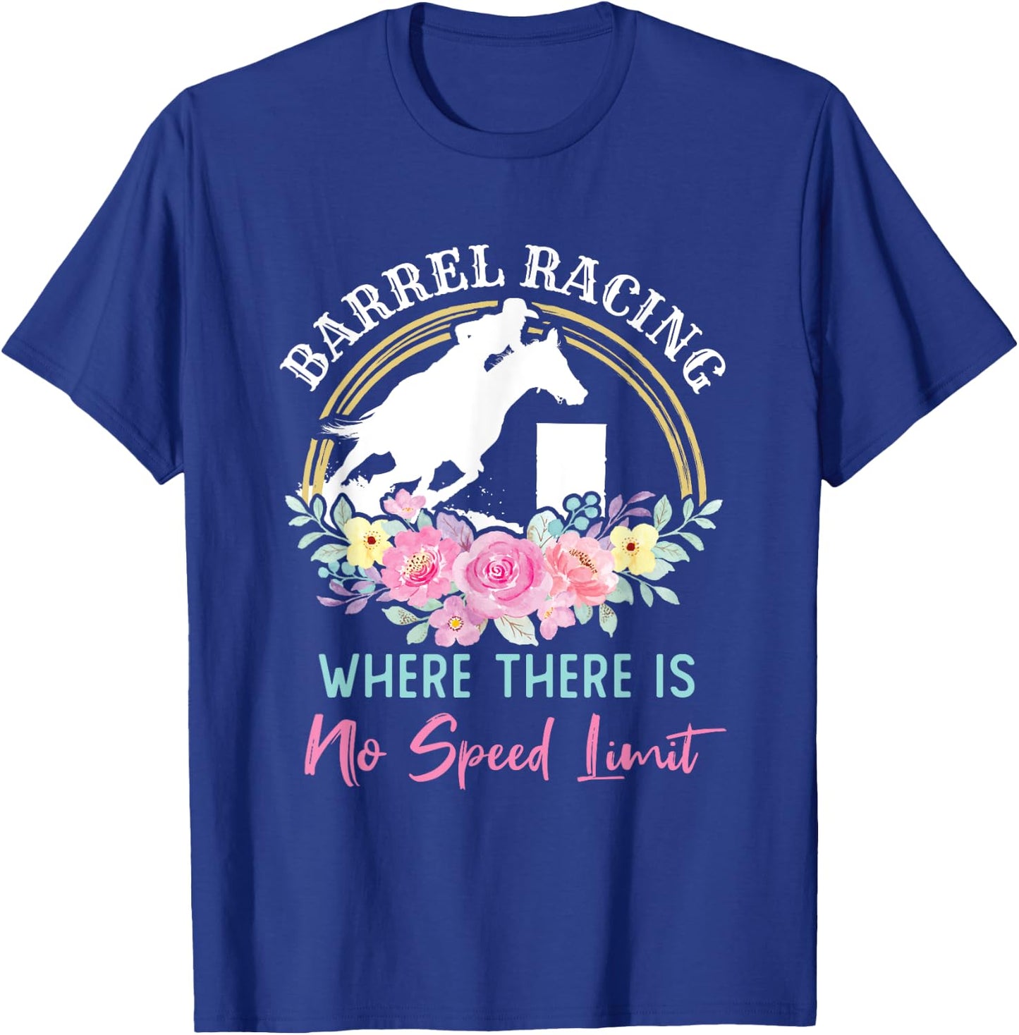 Barrel Racing Racer Speed Limit Cute Cowgirl T-Shirt - T-Shirt | Royal