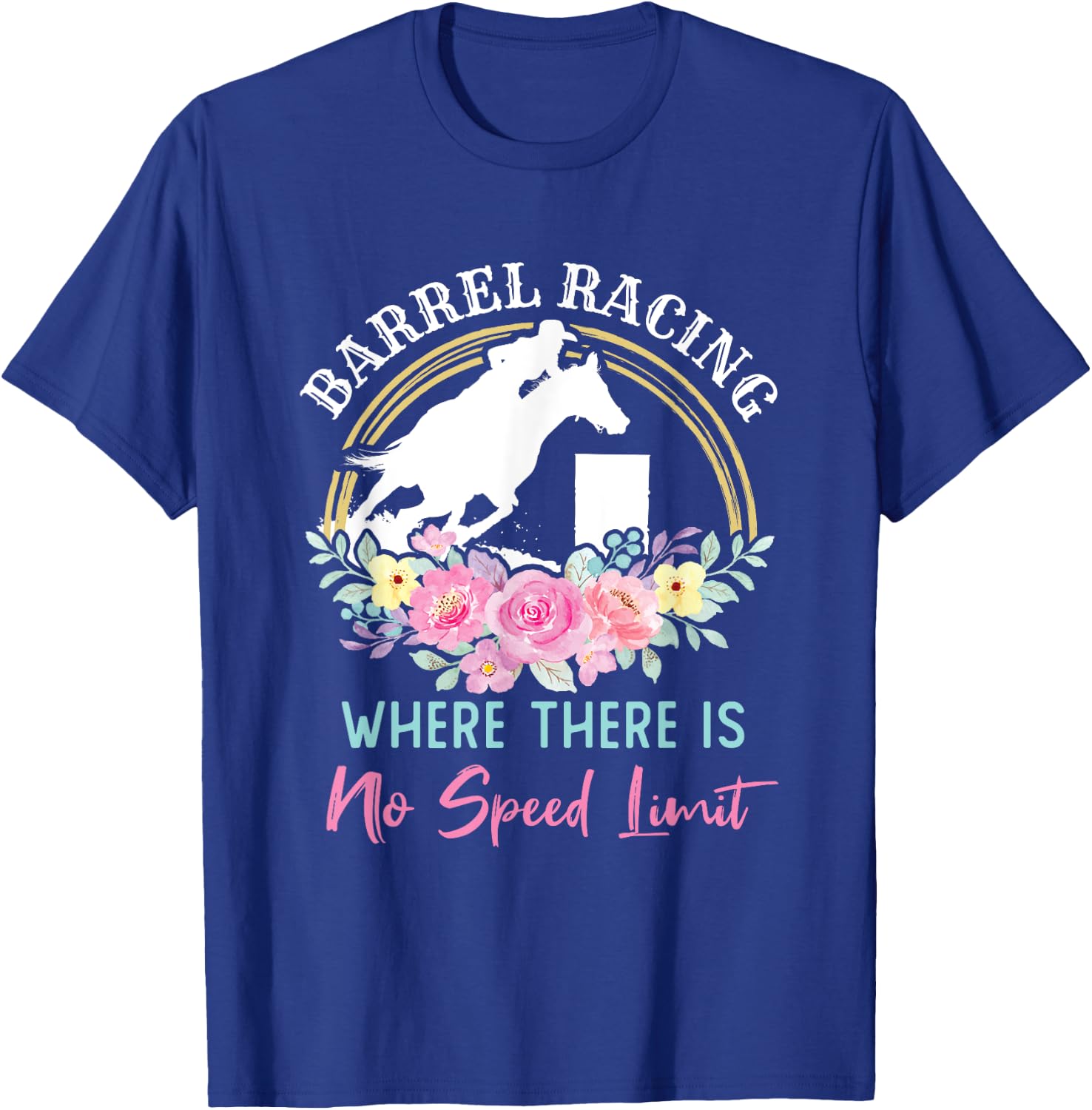 Barrel Racing Racer Speed Limit Cute Cowgirl T-Shirt - T-Shirt | Royal