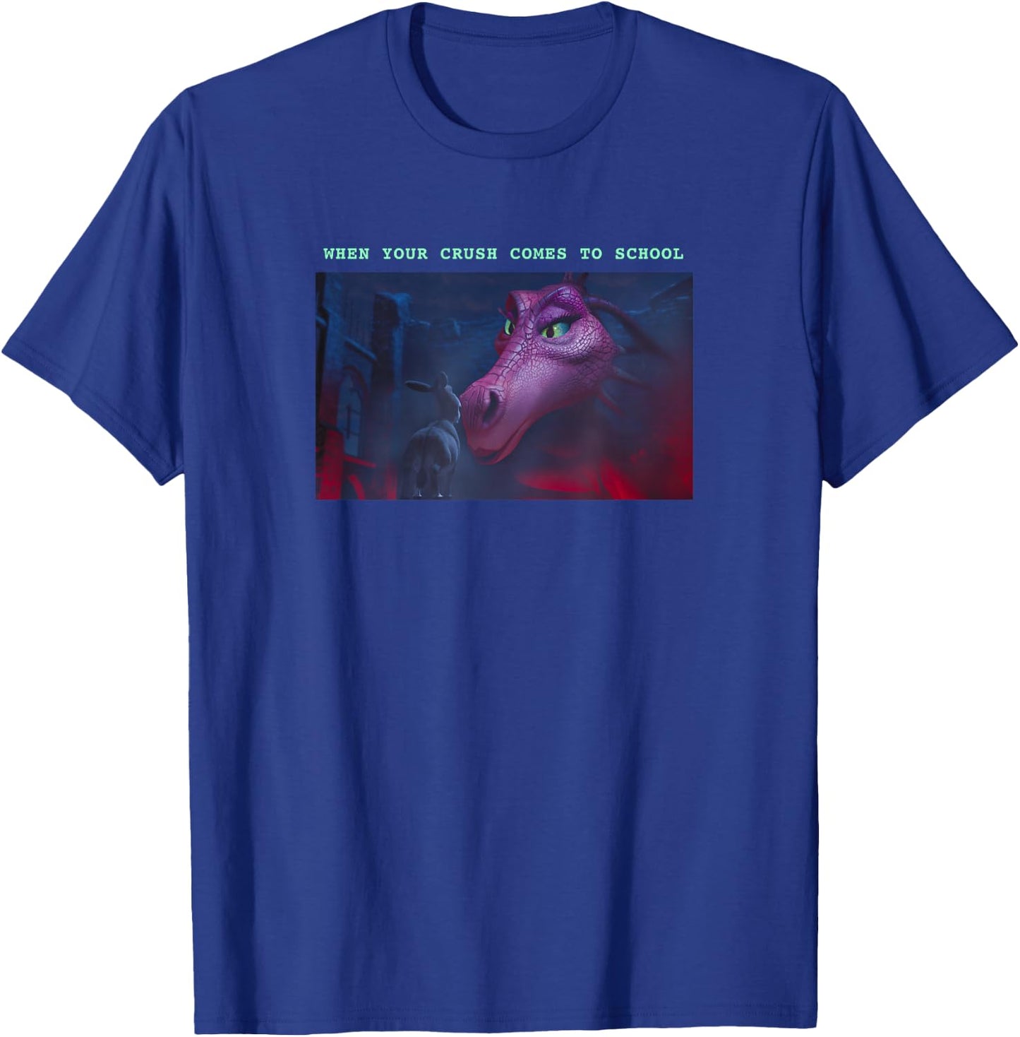 Shrek Dragon & Donkey When Your Crush Comes To School T-Shirt - T-Shirt | Royal