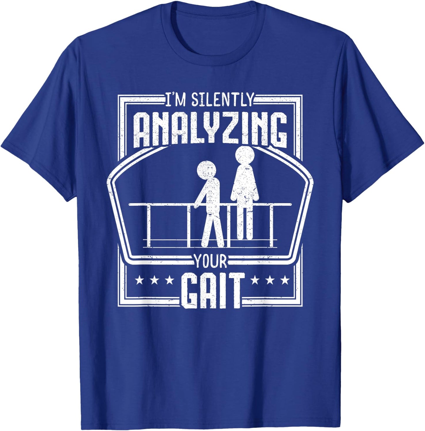 Physical Therapy Gait Analyzing Physiotherapy Therapist Gift T-Shirt - T-Shirt | Royal