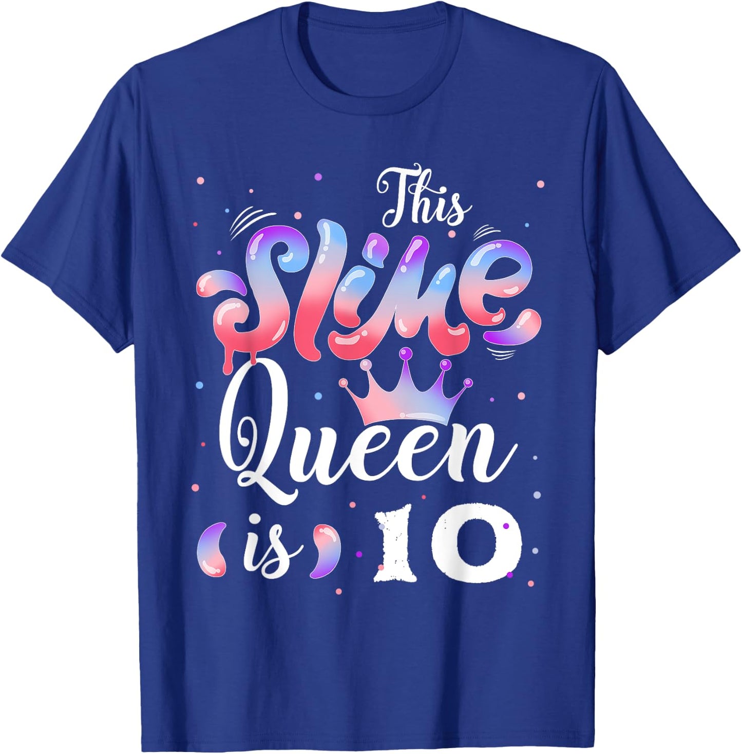 Slime queen 10th birthday - This Slime Queen Is 10 Years T-Shirt - T-Shirt | Royal