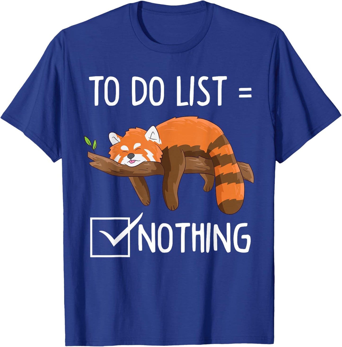 Red Panda Lazy Tired Chilling to Do List Nothing Pandas T-Shirt - T-Shirt | Royal