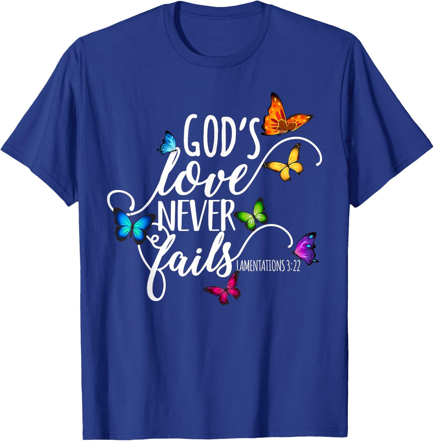 God's Love Never Fails - Butterfly Art - Religious T-Shirt - T-Shirt | Royal