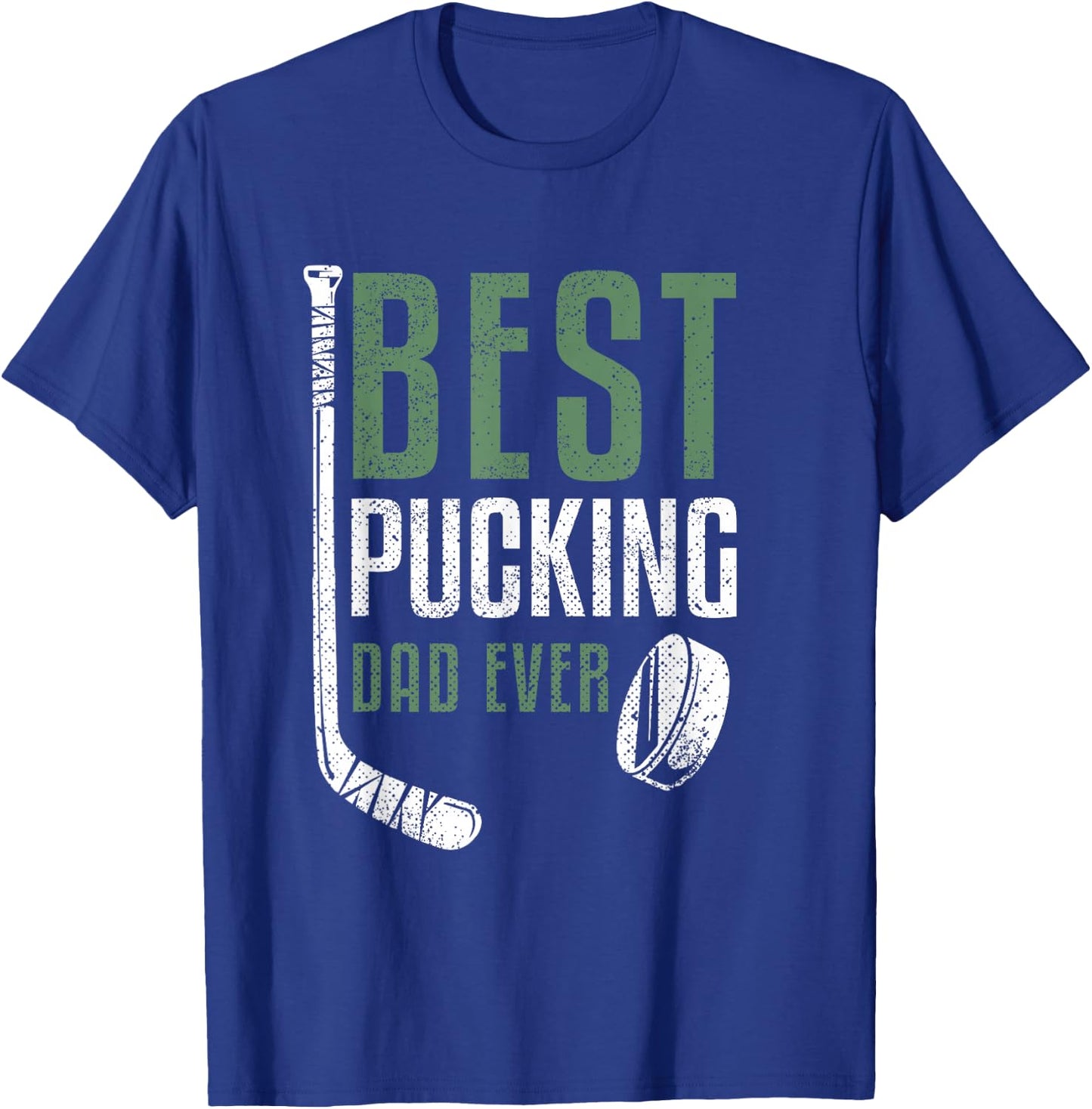 Best Pucking Dad Ever Hockey Daddy Grandpa Father's Day T-Shirt - T-Shirt | Royal