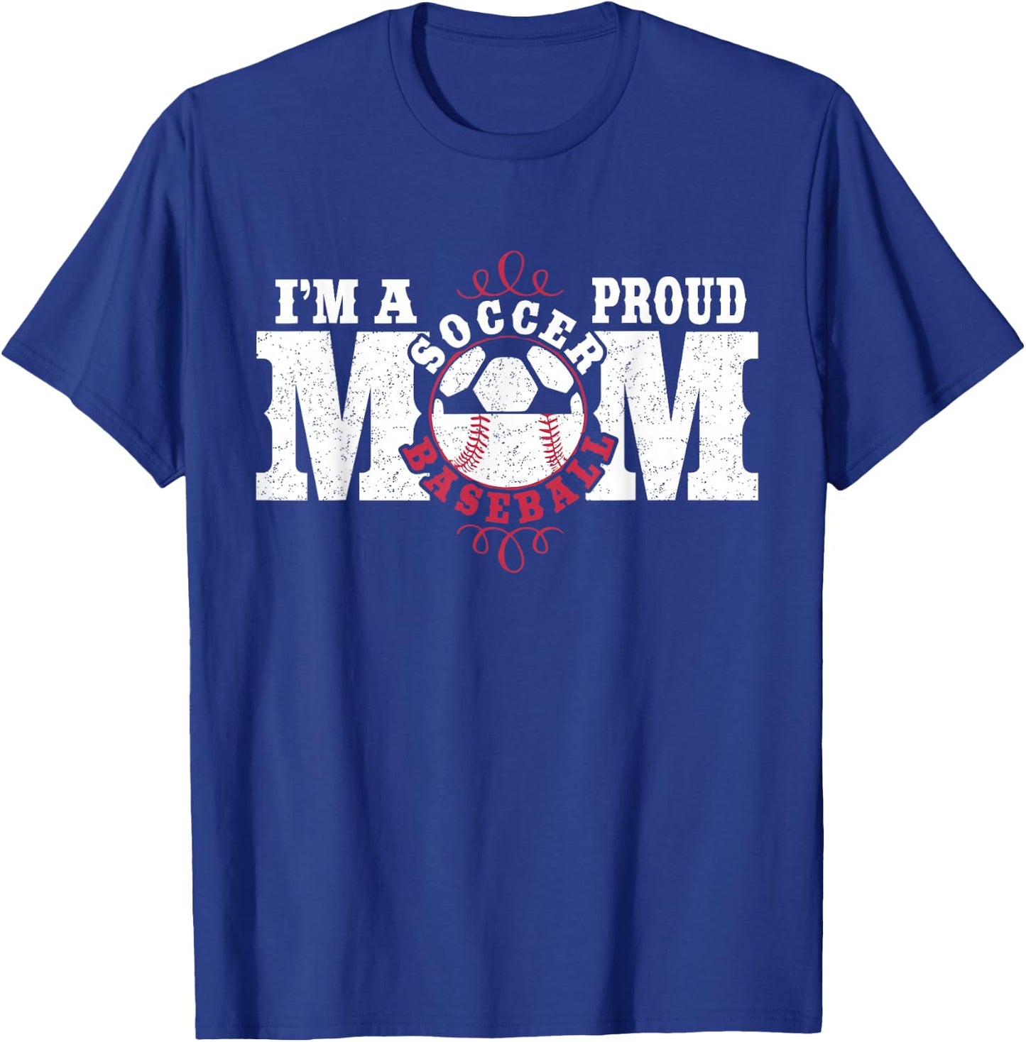 I'm a Proud Soccer Baseball Mom - Combined Sports T-Shirt - T-Shirt | Royal