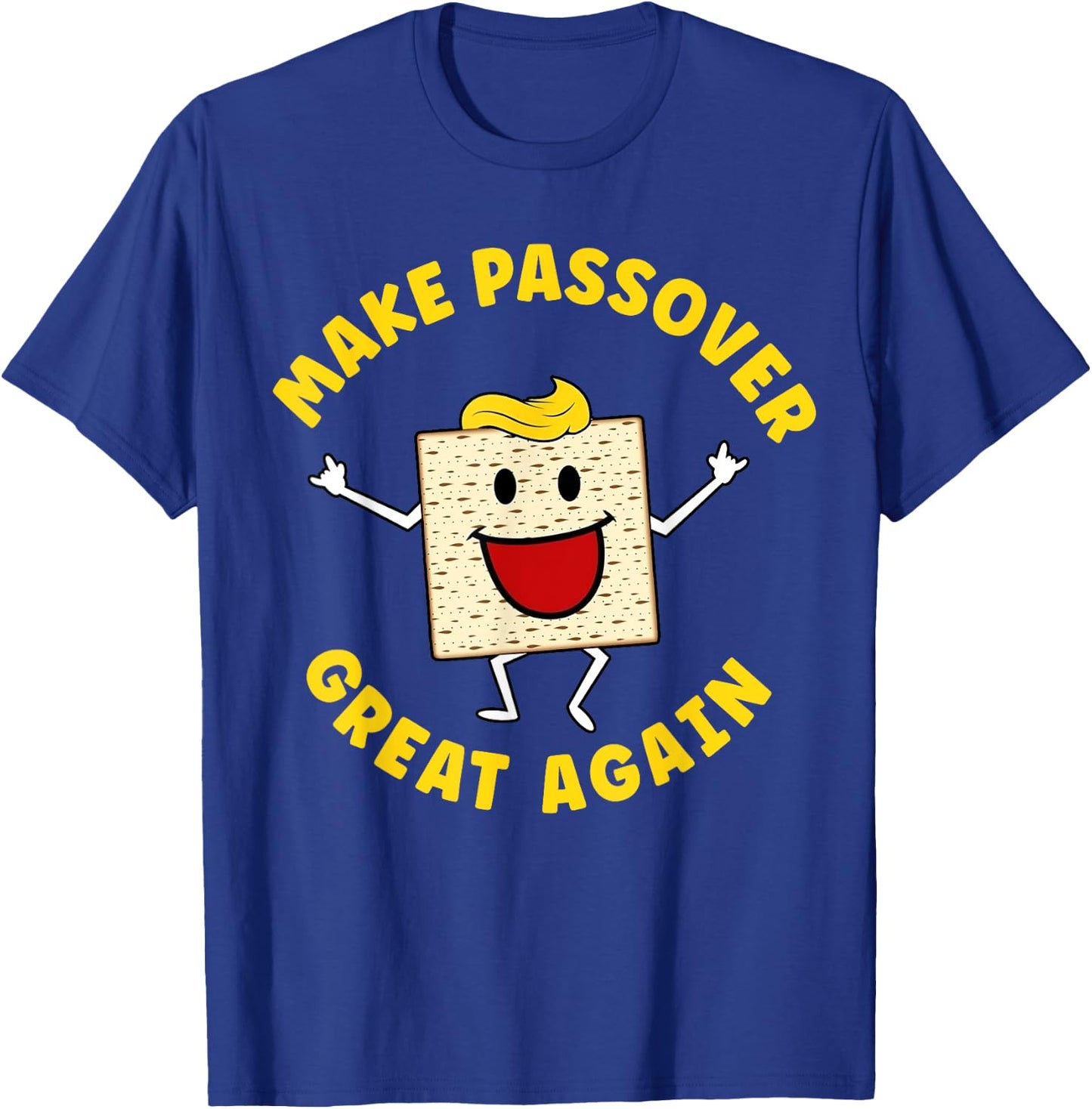 Make Passover Great Again Funny Matzah Jewish Vote Funny T-Shirt - T-Shirt | Royal