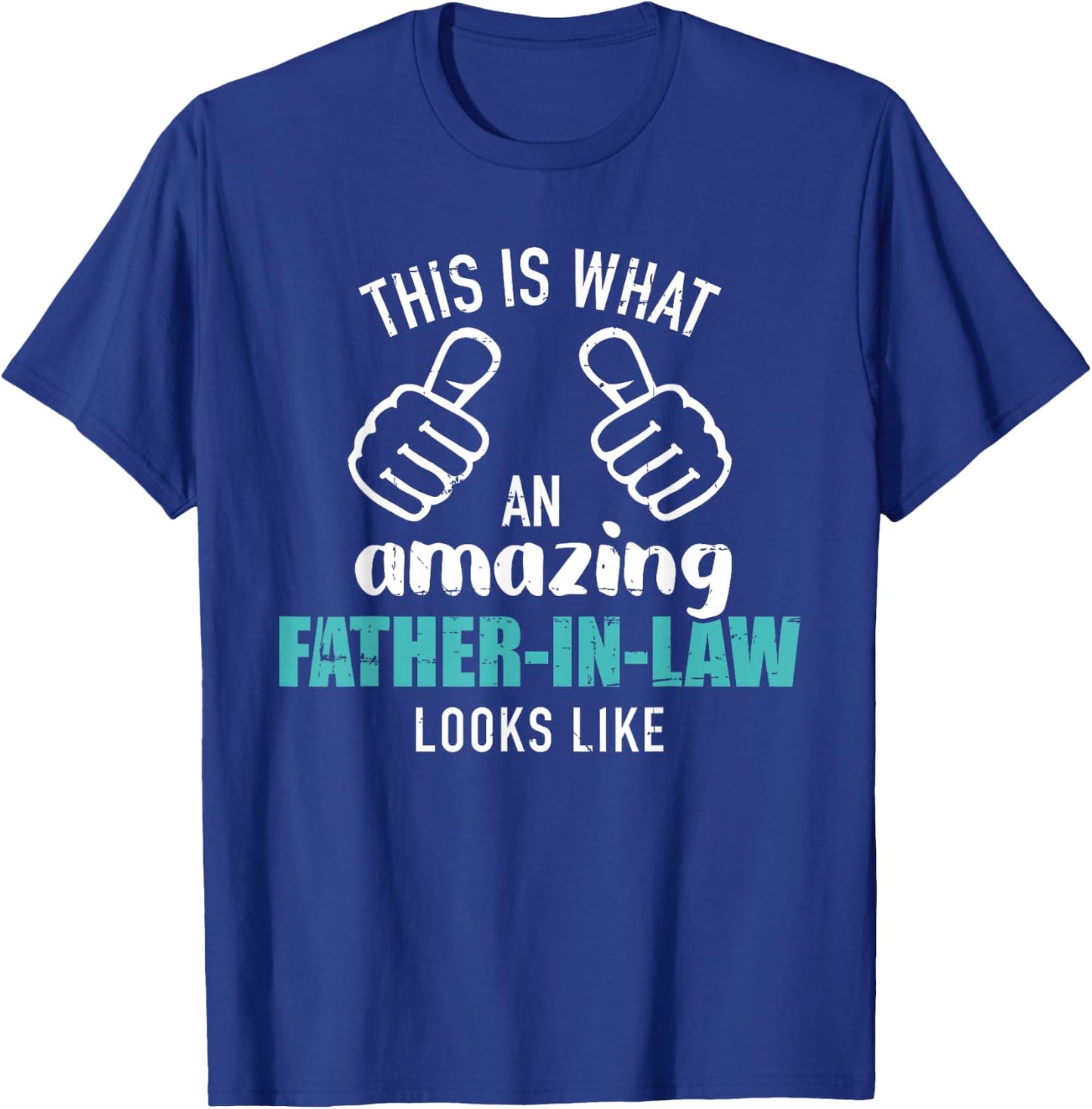 This is what an amazing father-in-law looks like T-Shirt - T-Shirt | Royal