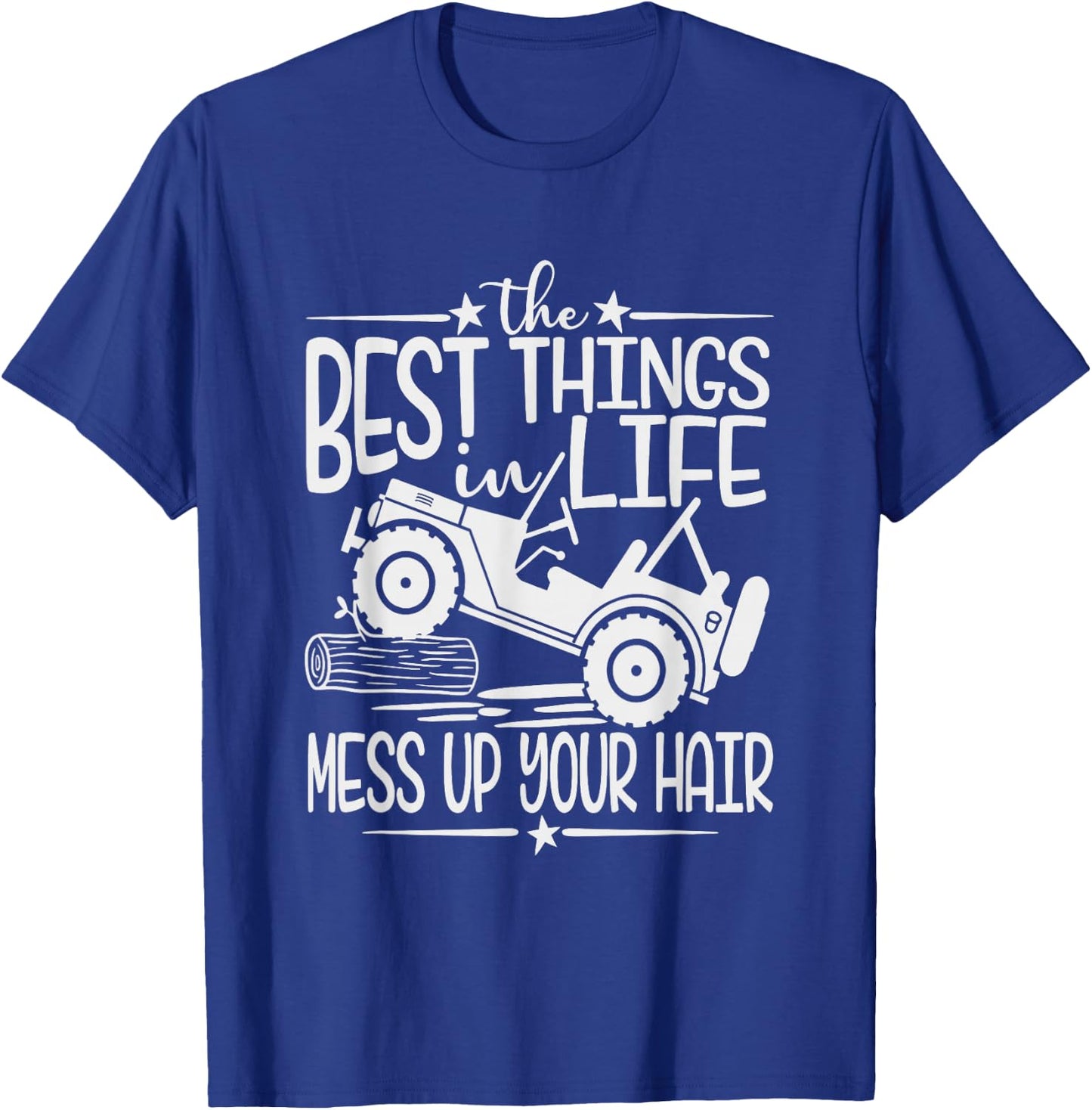 Best Things Life Mess Up Your Hair Fun Summer Truck T-Shirt - T-Shirt | Royal